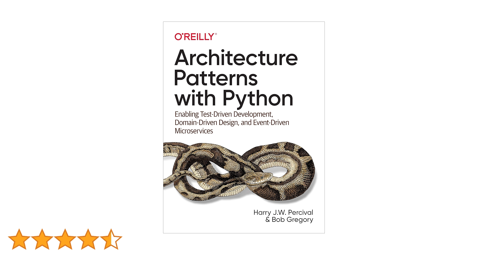 Architecture Patterns with Python: Enabling Test-Driven Development， Domain-Driven Design， and Event-Driven Microservices Architecture Patterns with Python: Enabling Test-Driven